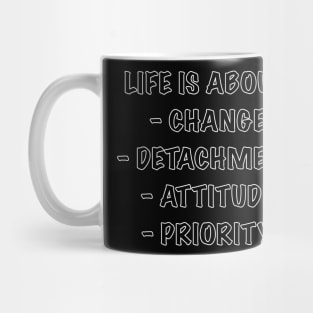 Life is about Mug